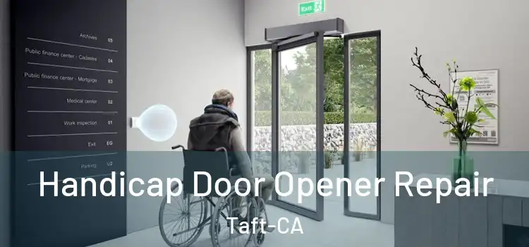 Handicap Door Opener Repair Taft-CA