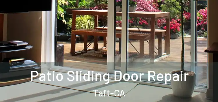  Patio Sliding Door Repair Taft-CA