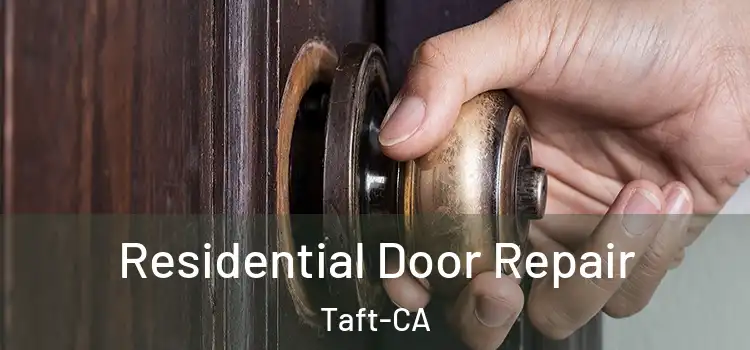 Residential Door Repair Taft-CA