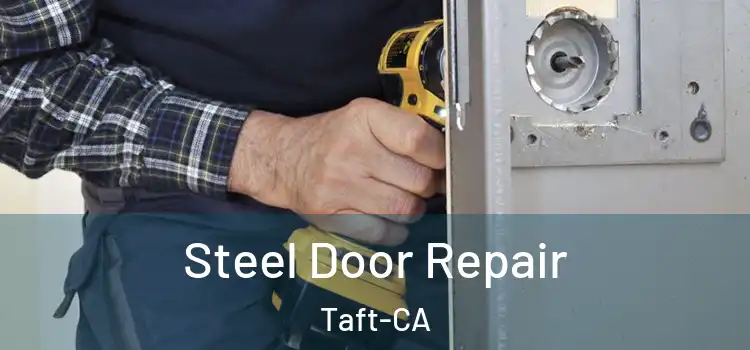  Steel Door Repair Taft-CA
