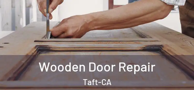  Wooden Door Repair Taft-CA